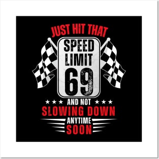 69th Birthday Speed Limit Sign 69 Years Old Funny Racing Posters and Art